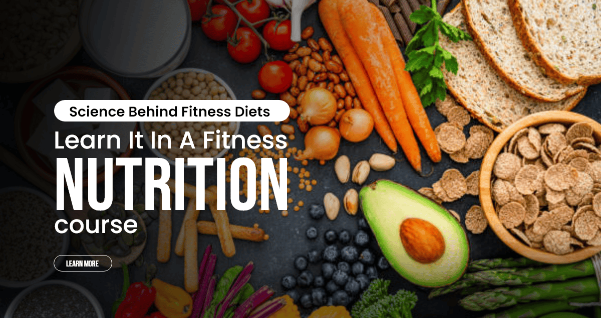 Science Behind Fitness Diets: Learn It in a Fitness Nutrition Course
